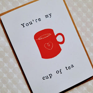 'You're My Cup of Tea' card